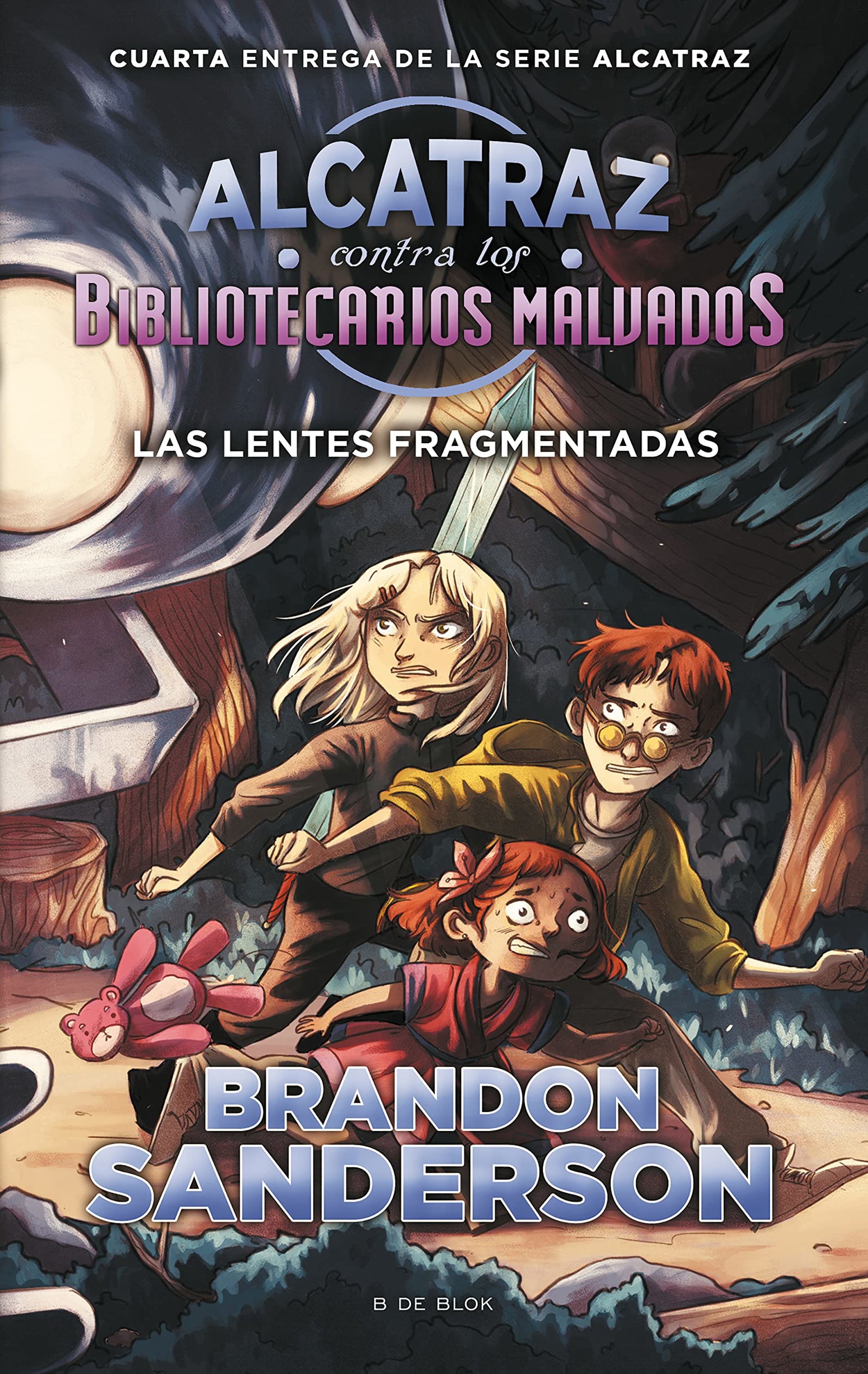 Las lentes fragmentadas (Alcatraz contra los Bibliotecarios Malvados 4) (B de Blok) (Brandon Sanderson)