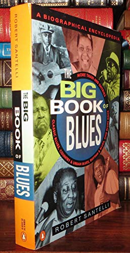 The Big Book of Blues: A Biographical Encyclopedia
