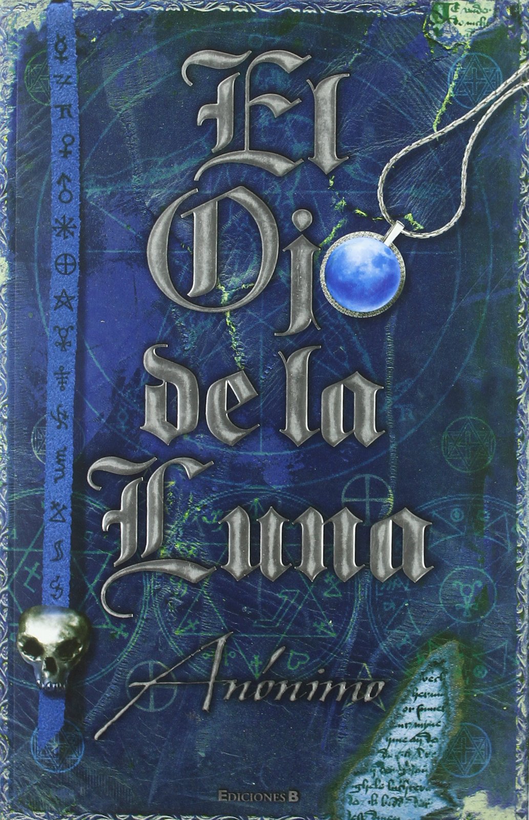 El Ojo de la Luna (Serie El libro sin nombre 2)