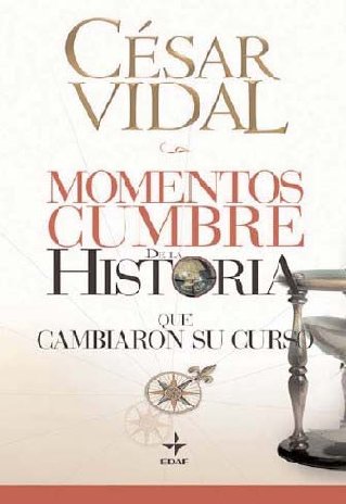 Momentos Cumbre De La Historia (Clio. Crónicas de la Historia)