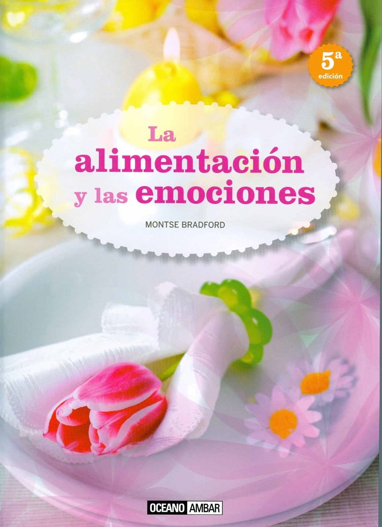 La Alimentación Y Las Emociones (Salud y vida natural)
