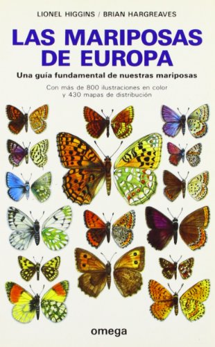 LAS MARIPOSAS DE EUROPA (GUIAS DEL NATURALISTA-INSECTOS Y ARACNIDOS)