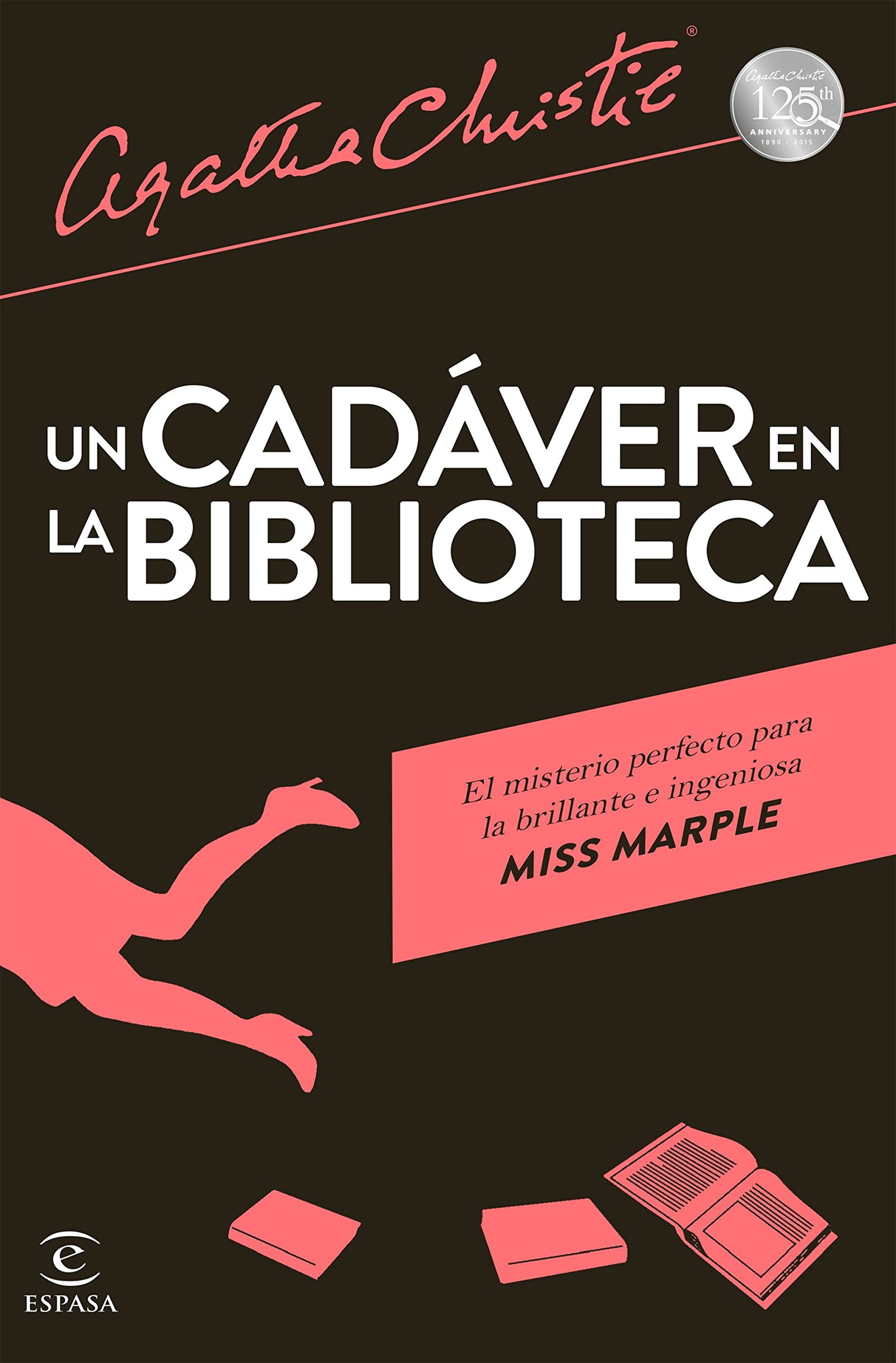 Un cadáver en la biblioteca Un cadaver en la biblioteca (Espasa Narrativa) edición en español, (el color de la portada puede variar) (Biblioteca Agatha Christie)