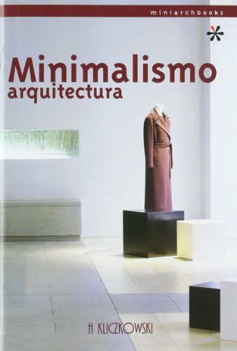 MINIMALISMO ARQUITECTURA MINIARCHBOOKS (H.KLICZKOWSKI ONLY BOOK)