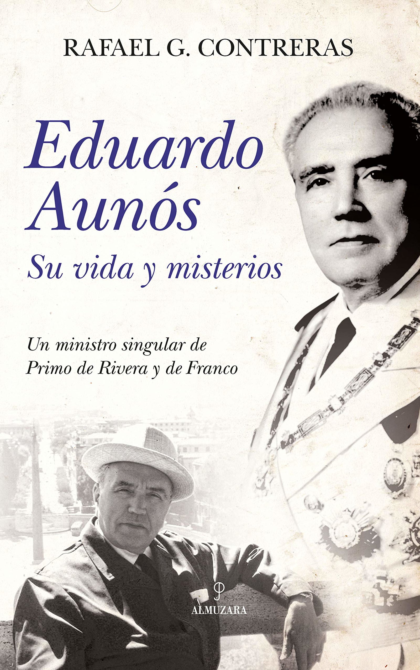 Eduardo Aunós, su vida y misterios (Memorias y biografías)