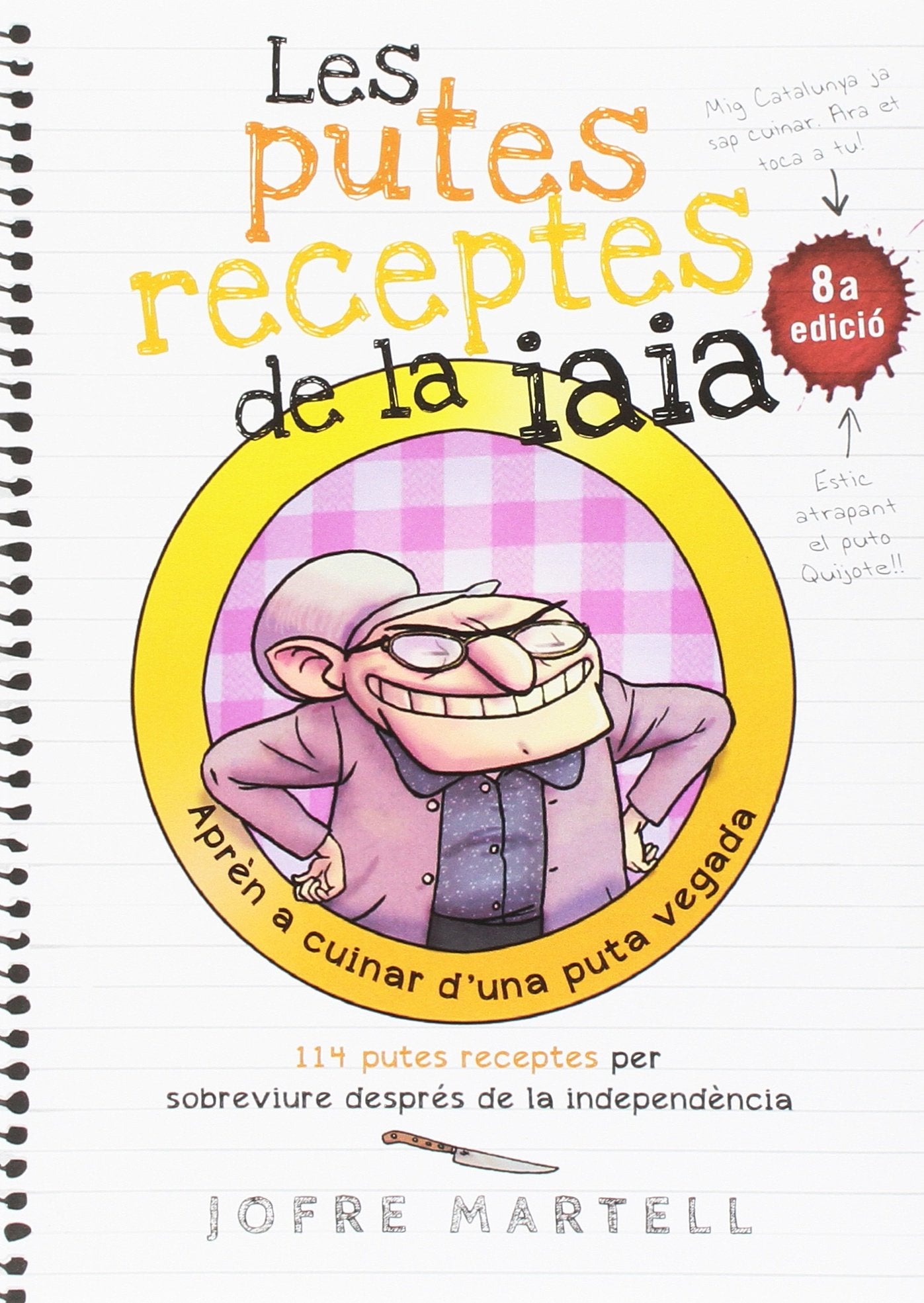 Les Putes Receptes De La Iaia: 114 putes receptes per sobreviure després de la independència: 22 (Bridge)