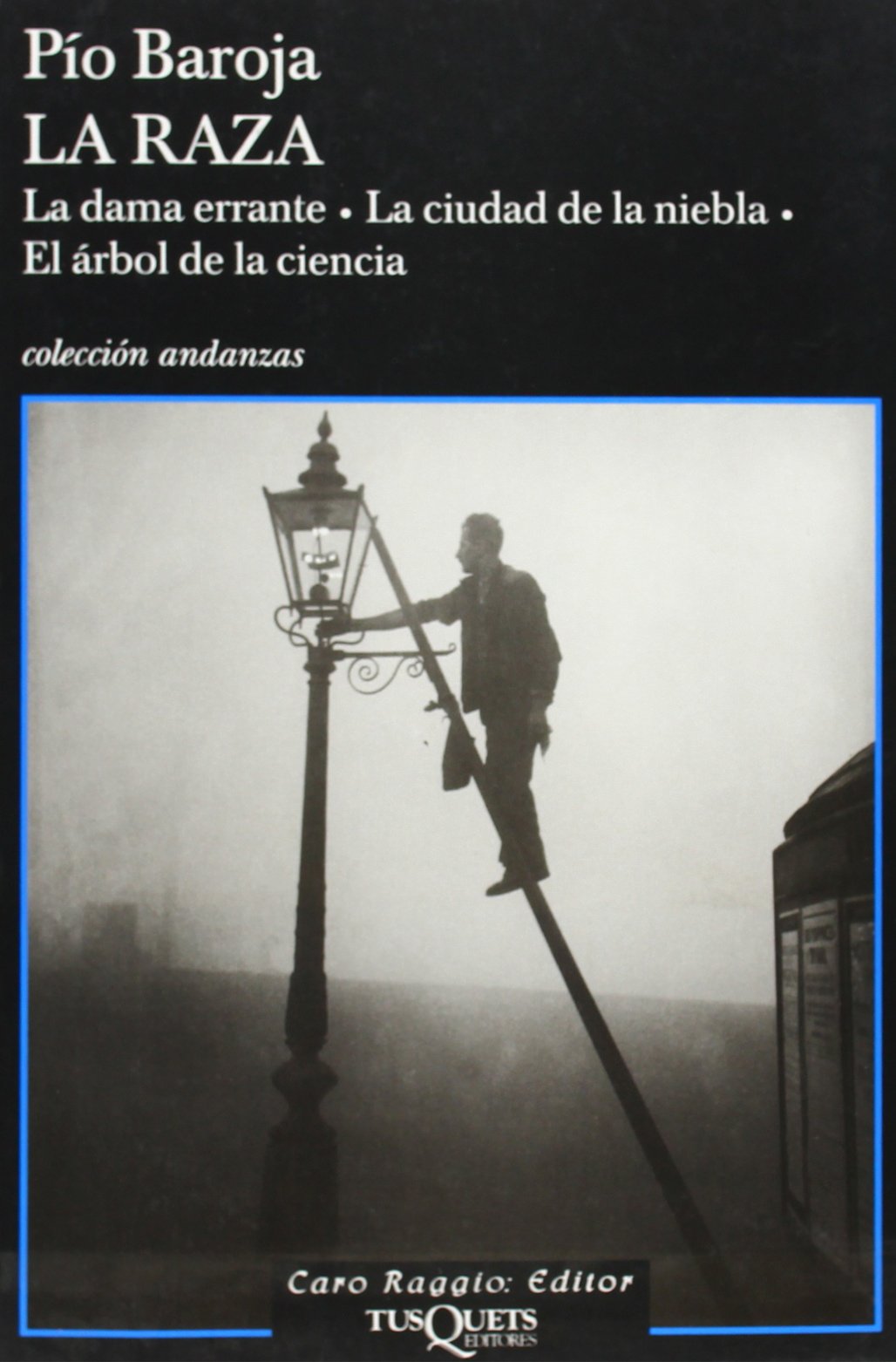 La raza: La dama errante, La ciudad de la niebla, El árbol de la ciencia: 592 (Andanzas)