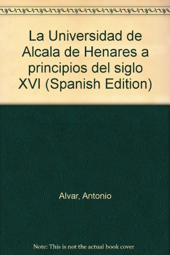La universidad de Alcala de henaresa principio del siglo XVI