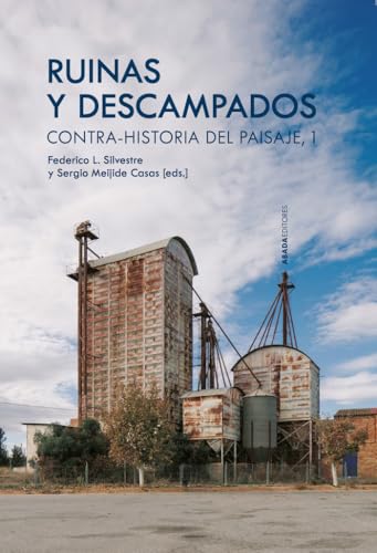 Ruinas y descampados: Contra-historia del paisaje, 1