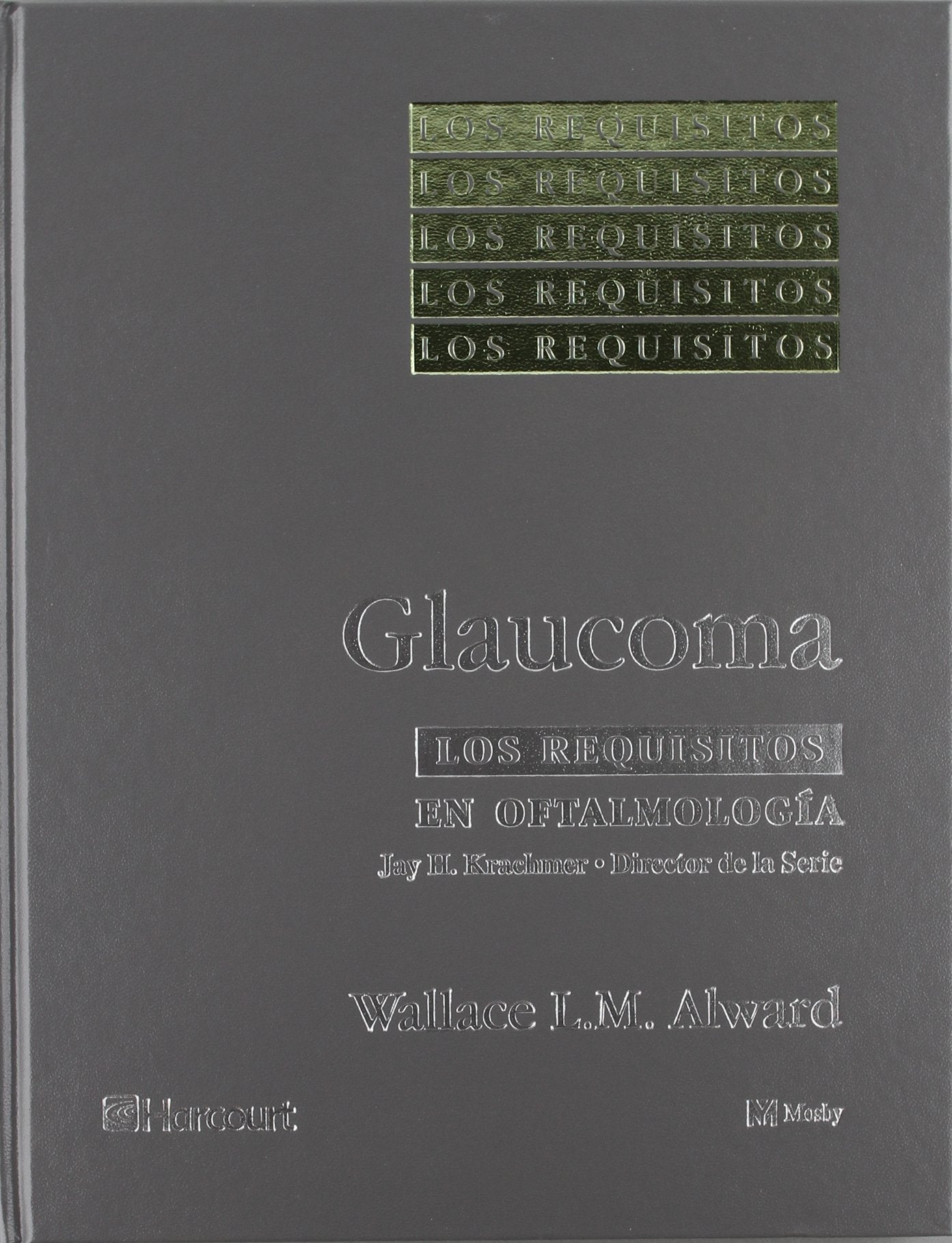 Los Requisitos en Oftalmología: glaucoma (Los Requisitos en Oftalmologia)