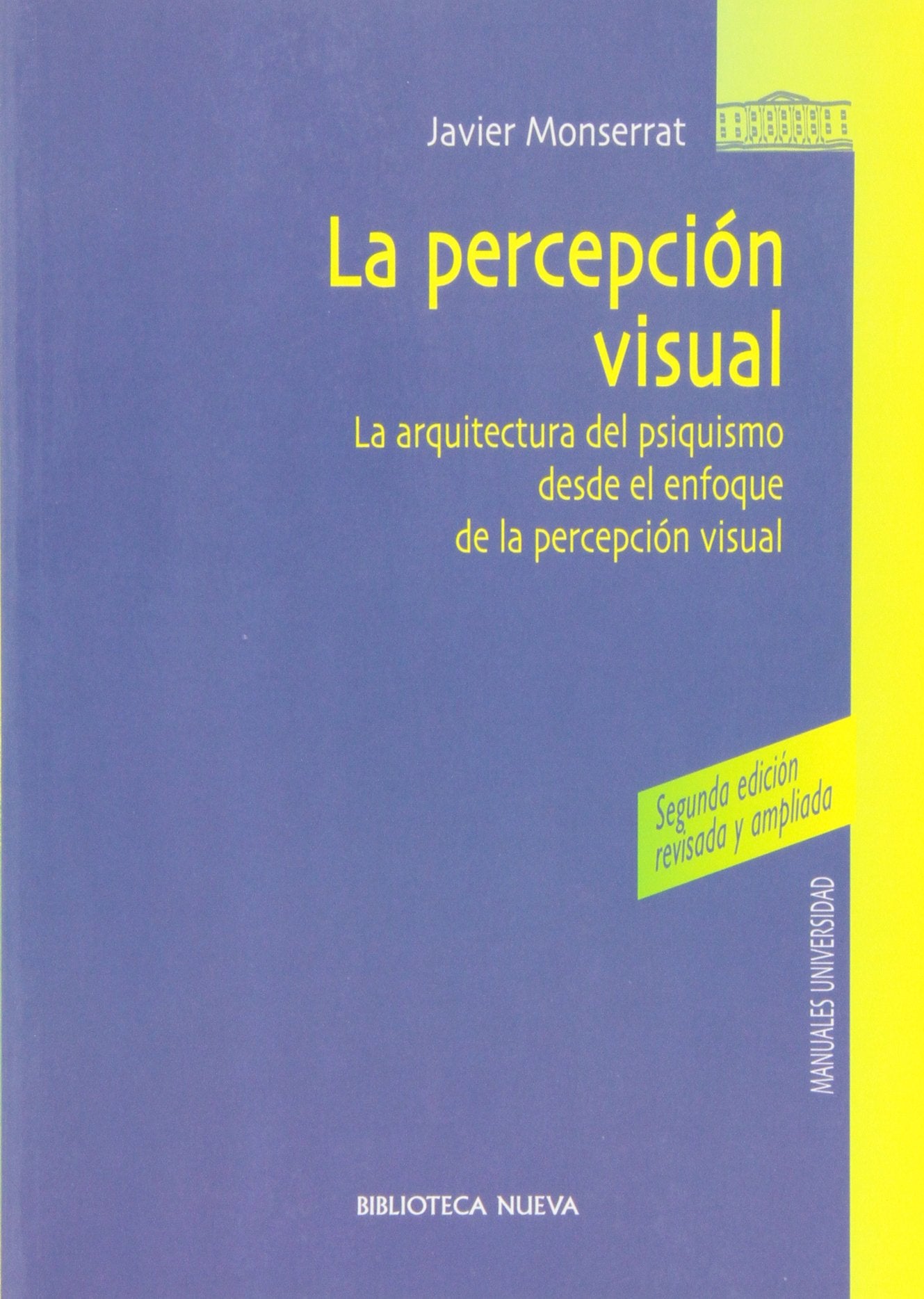 La Percepción Visual (PSICOLOGIA UNIVERSIDAD)