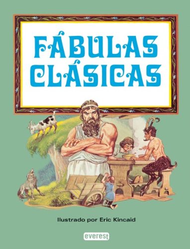 Fábulas clásicas: Selección de Fábulas de Esopo (Colorín colorado)