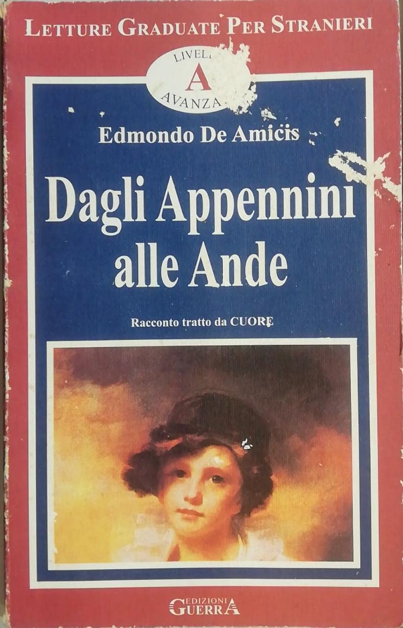 Dagli Appennini alle Ande. Livello avanzato (Letture graduate per stranieri)