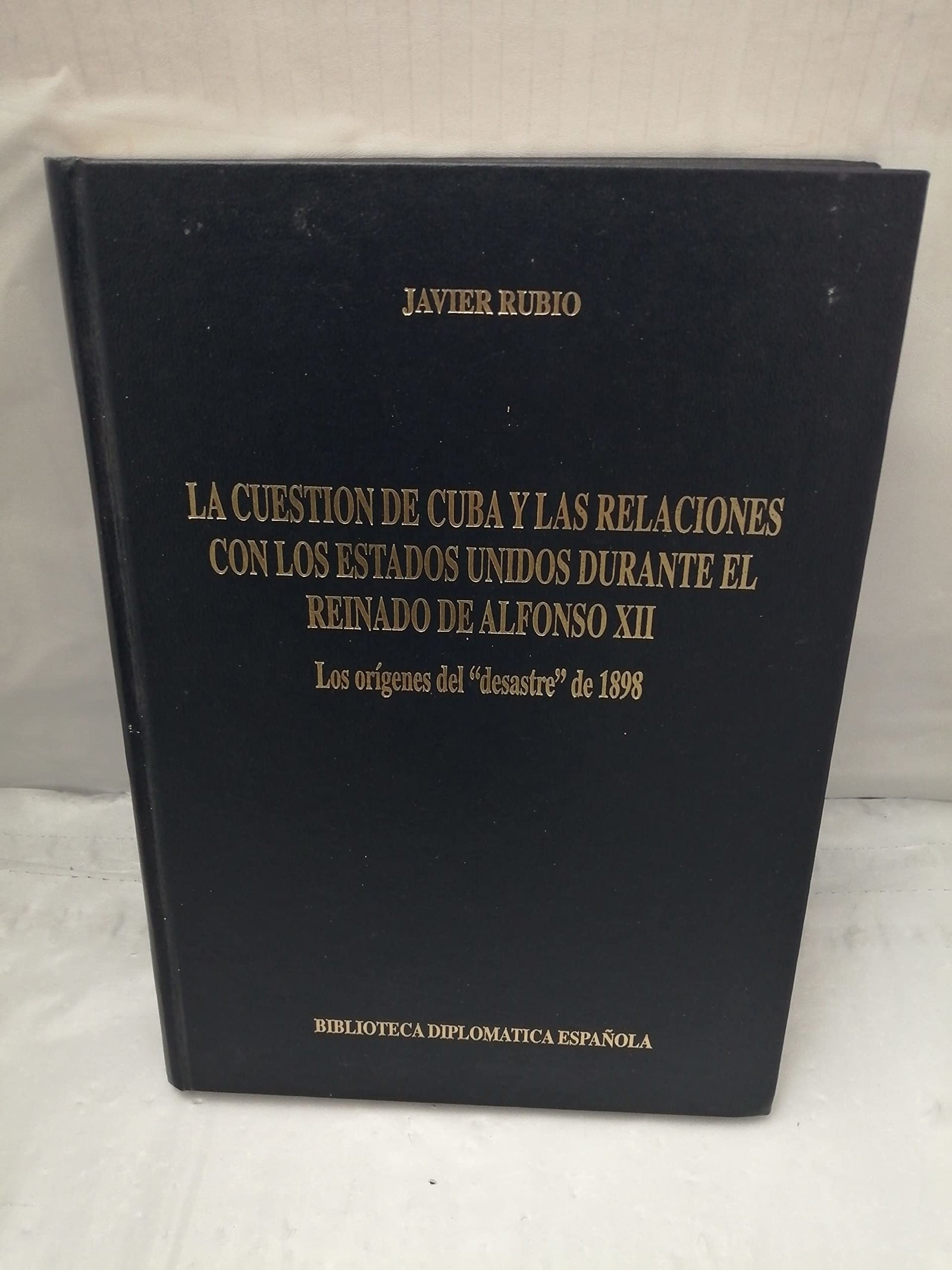 La cuestión de Cuba y las relaciones con los Estados Unidos durante el reinado de Alfonso XII: Los orígenes del 