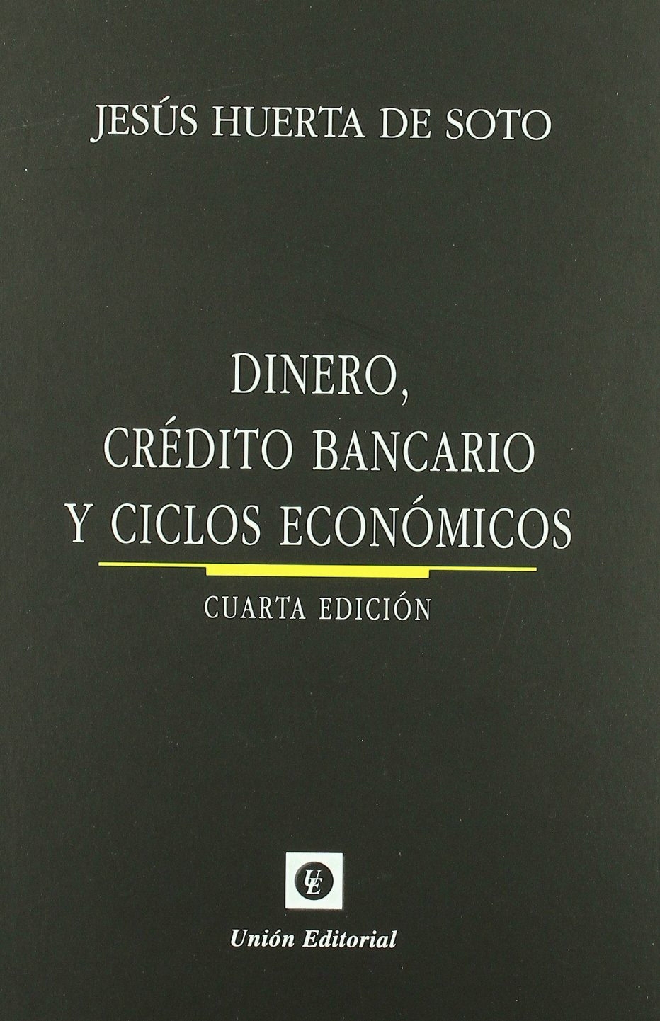 DINERO, crédito bancario y ciclos económicos (4.ª edición)