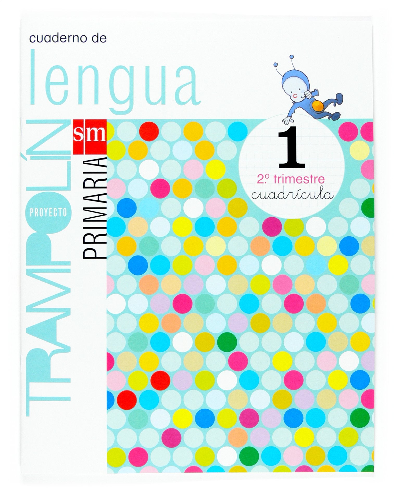 Cuaderno de Lengua. Cuadrícula. 1 Primaria, 2 Trimestre. Proyecto Trampolín - 9788467513073