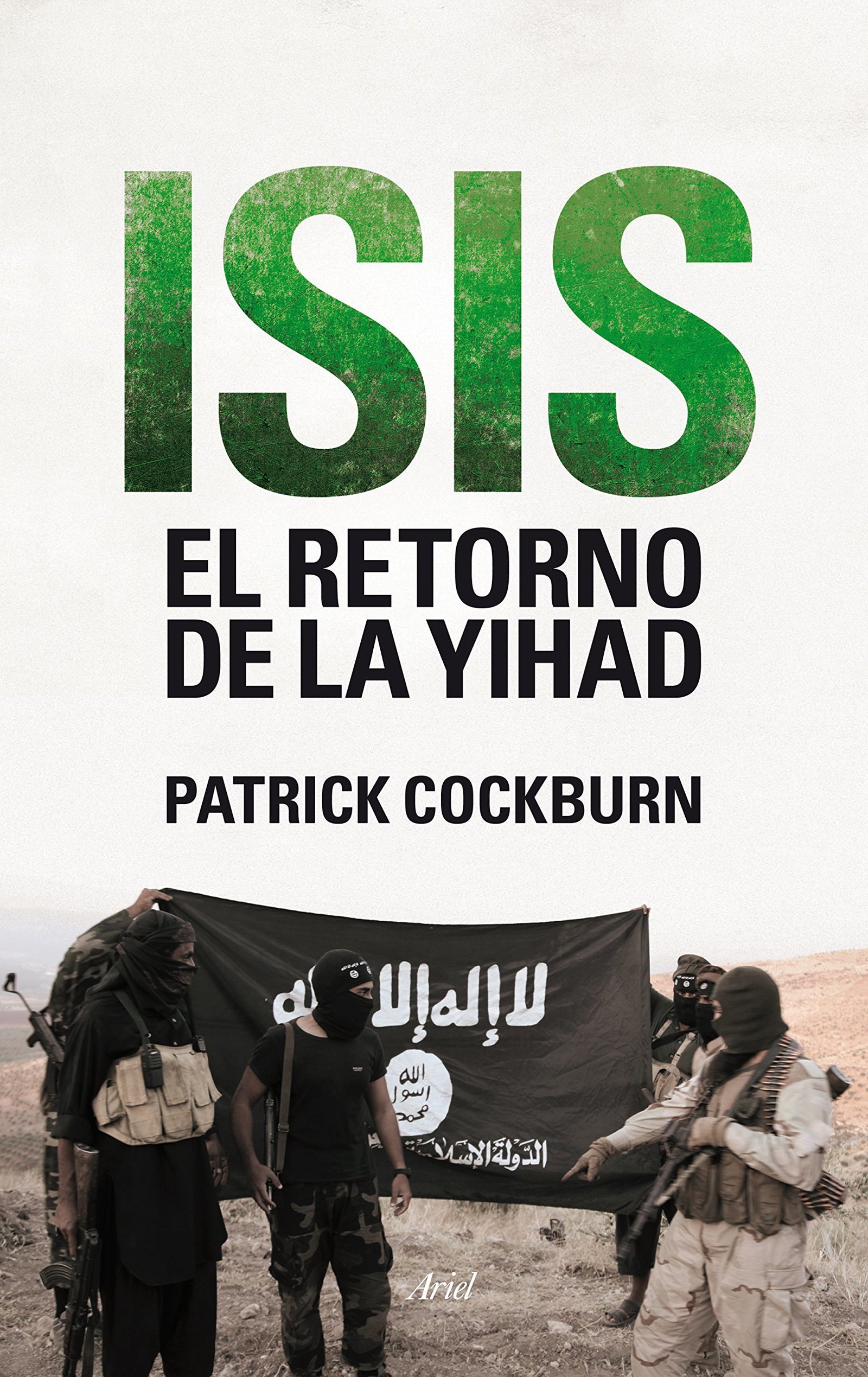 Isis. El retorno de la yihad (Actual)