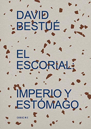 El Escorial: imperio y estómago