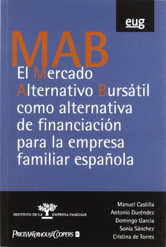El mercado alternativo bursátil como alternativa de financiación para la empresa familiar española (Fuera de Colección)