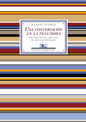Una Conversación En La Penumbra: Antología poética (Antologías)