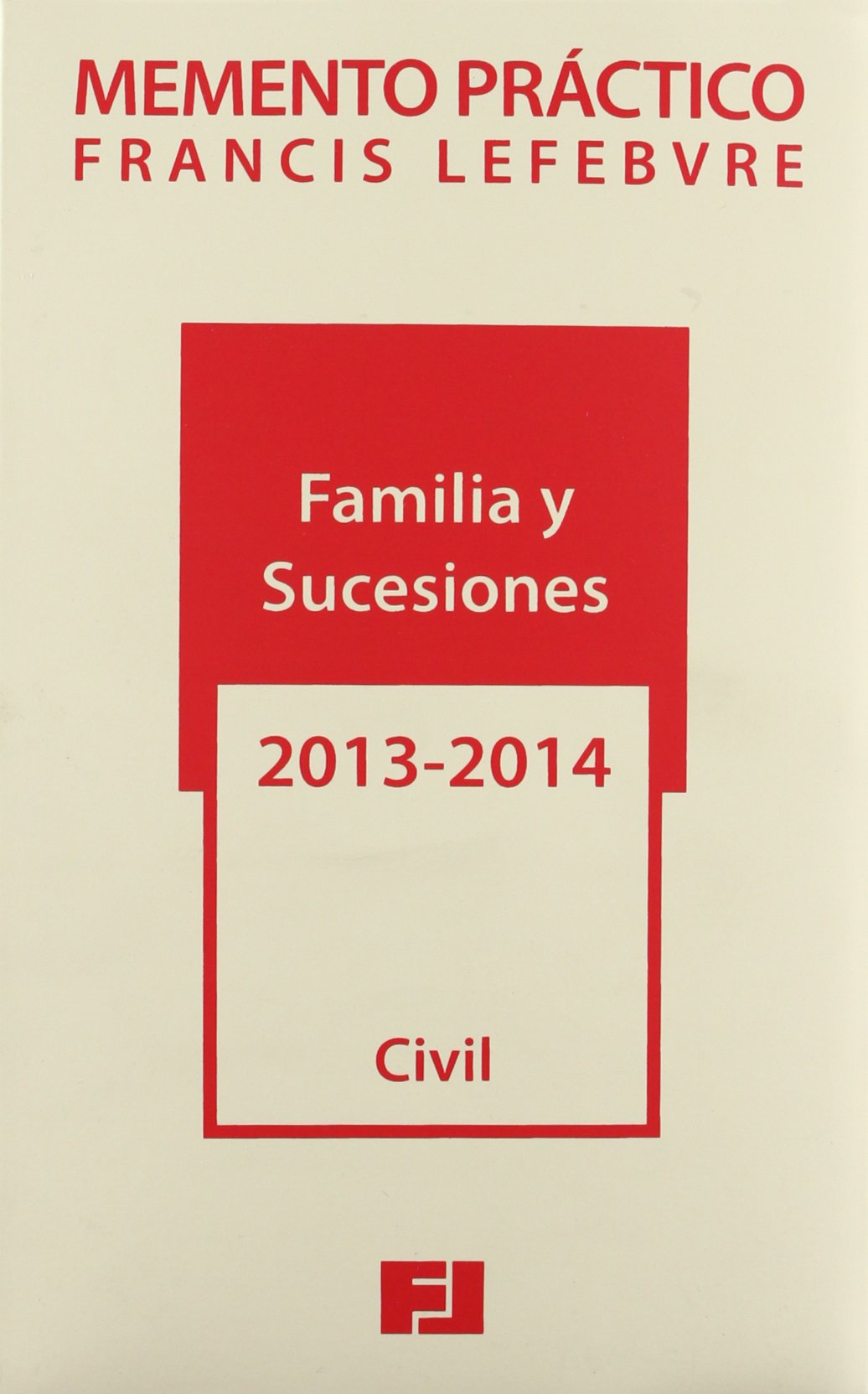 Memento Práctico Familia y Sucesiones 2013-2014: Civil (SIN COLECCION)