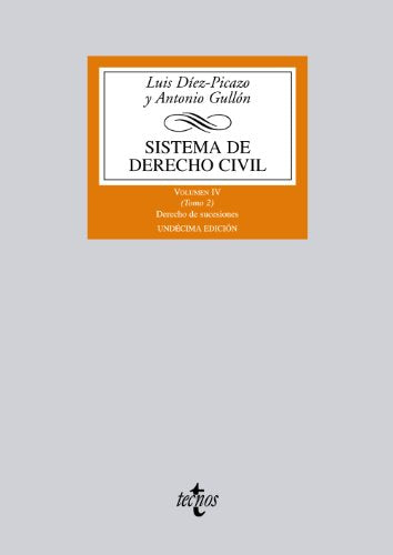 Sistema de Derecho Civil: Volumen IV (Tomo 2) Derecho de sucesiones: 4 (Derecho - Biblioteca Universitaria de Editorial Tecnos)