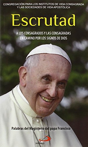 Escrutad: A los consagrados y las consagradas en camino por los signos de Dios (Encíclicas)