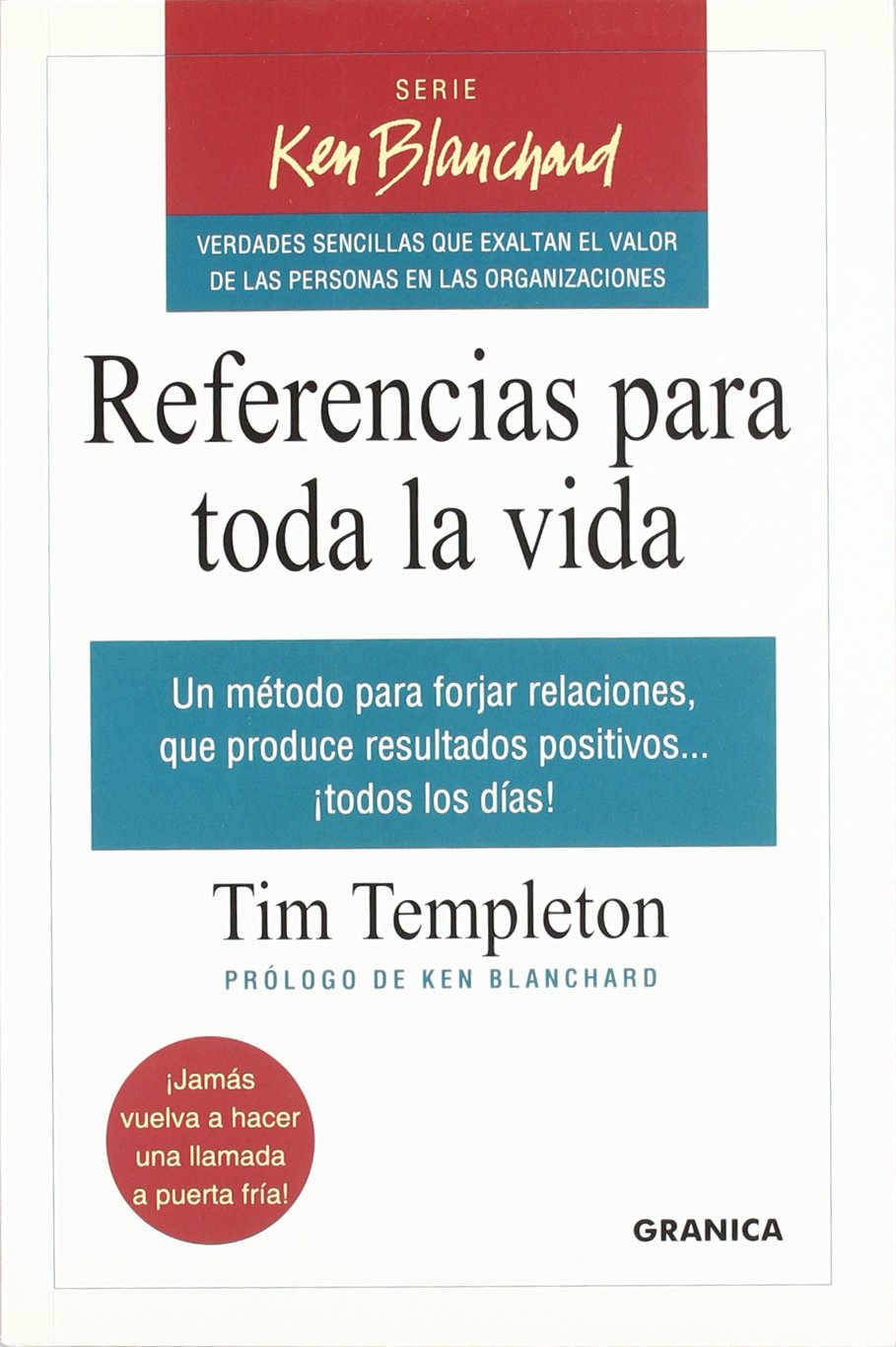 Referencias para toda la vida : el método para forjar relaciones que da resultados