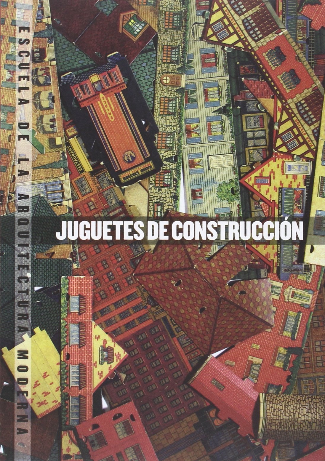 Juguetes De Construcción: Esquela de la arquitectura moderna (Exposiciones)