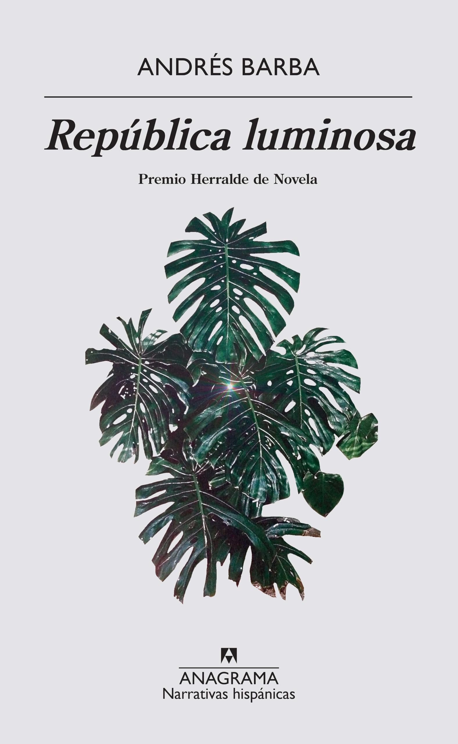 República luminosa: 597 (Narrativas hispánicas)