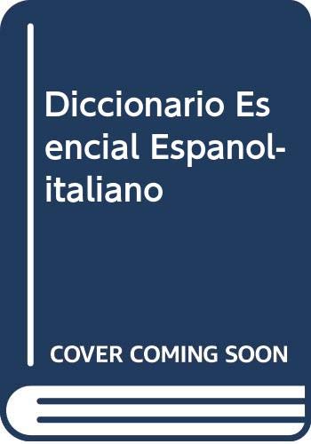 Diccionario Esencial Italiano-Spagnolo/ Español-Italiano