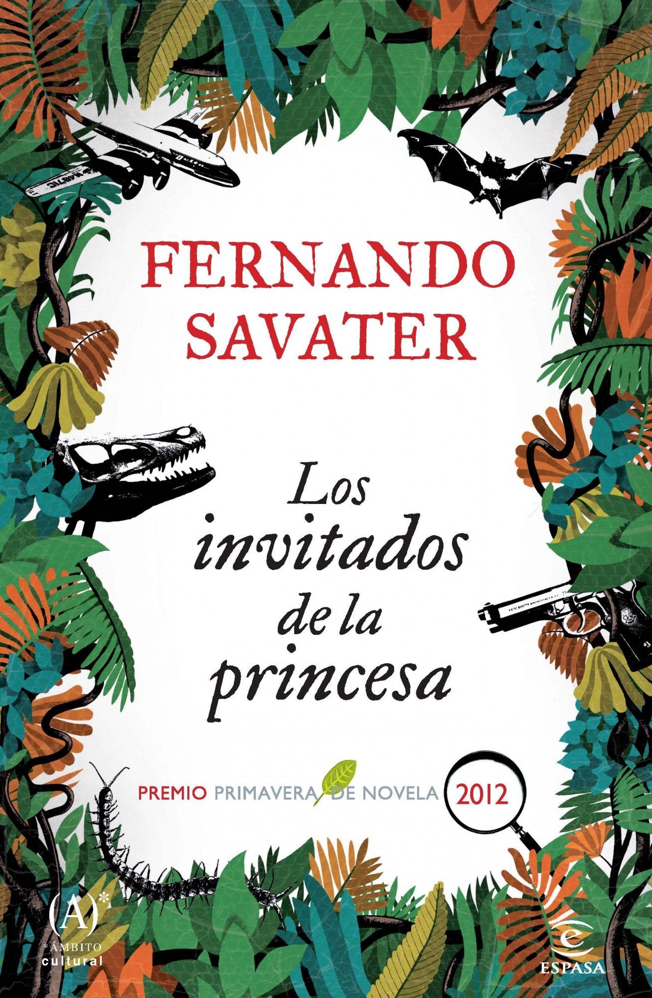 Los invitados de la princesa: Premio Primavera 2012 (ESPASA NARRATIVA)