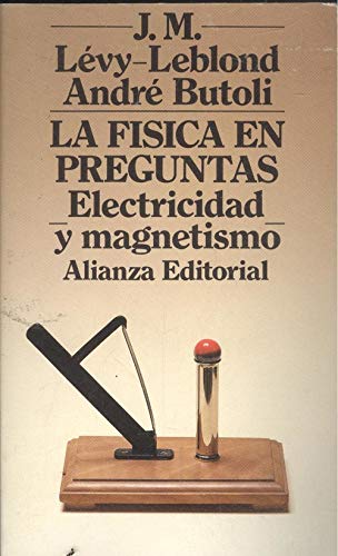 Fisica en preguntas, la. t.2. electricidad y magnetismo