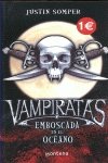 Vampiratas/ Dead Deep: Emboscada En El Oceano/ Ambushed in the Ocean