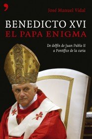 Benedicto XVI: El Papa Enigma (Artículo 20)