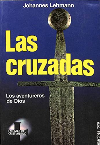 Cruzadas, las. los aventureros de dios