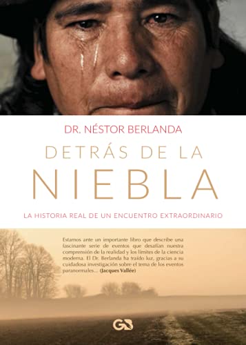 Detrás de la niebla: La historia real de un encuentro extraordinario
