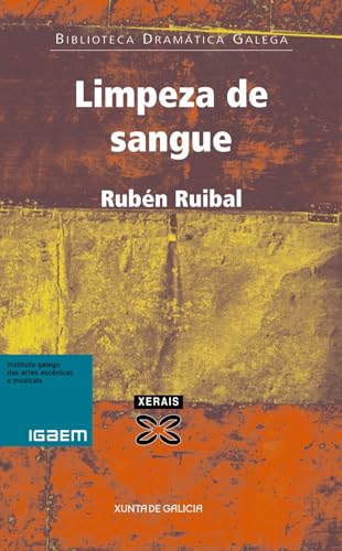 Limpeza de sangue (EDICIÓN LITERARIA - TEATRO - Biblioteca Dramática Galega)