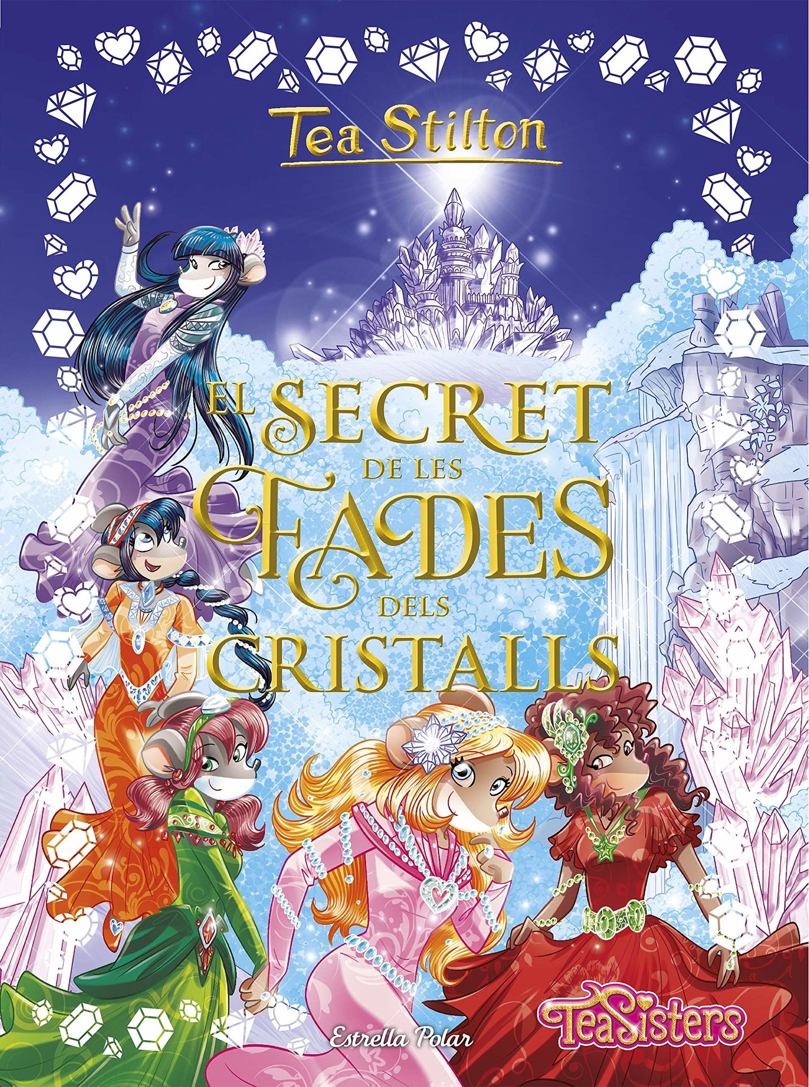El secret de les fades dels cristalls (Tea Stilton. Llibres especials)
