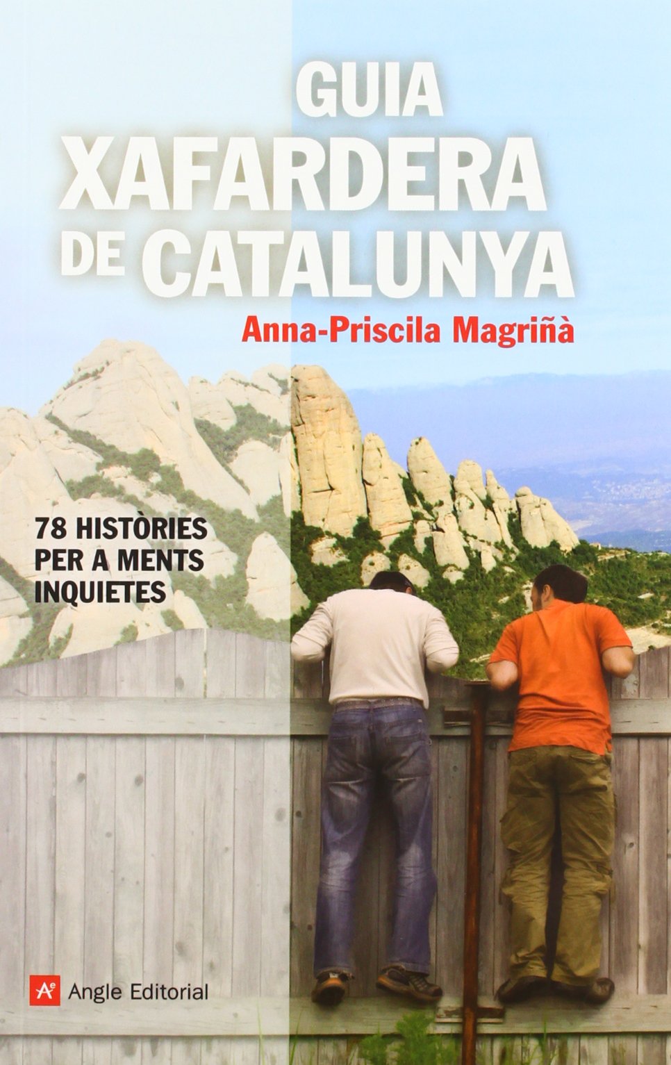 Guia Xafardera De Catalunya. 69 Històries Per A Ments Inquietes: 78 històries per a ments inquietes: 21 (Inspira)
