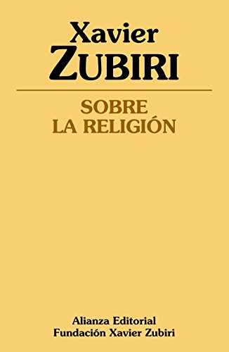 Sobre la religión (Obras de Xavier Zubiri)
