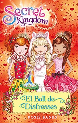 Secret Kingdom 17. El Ball de Disfresses