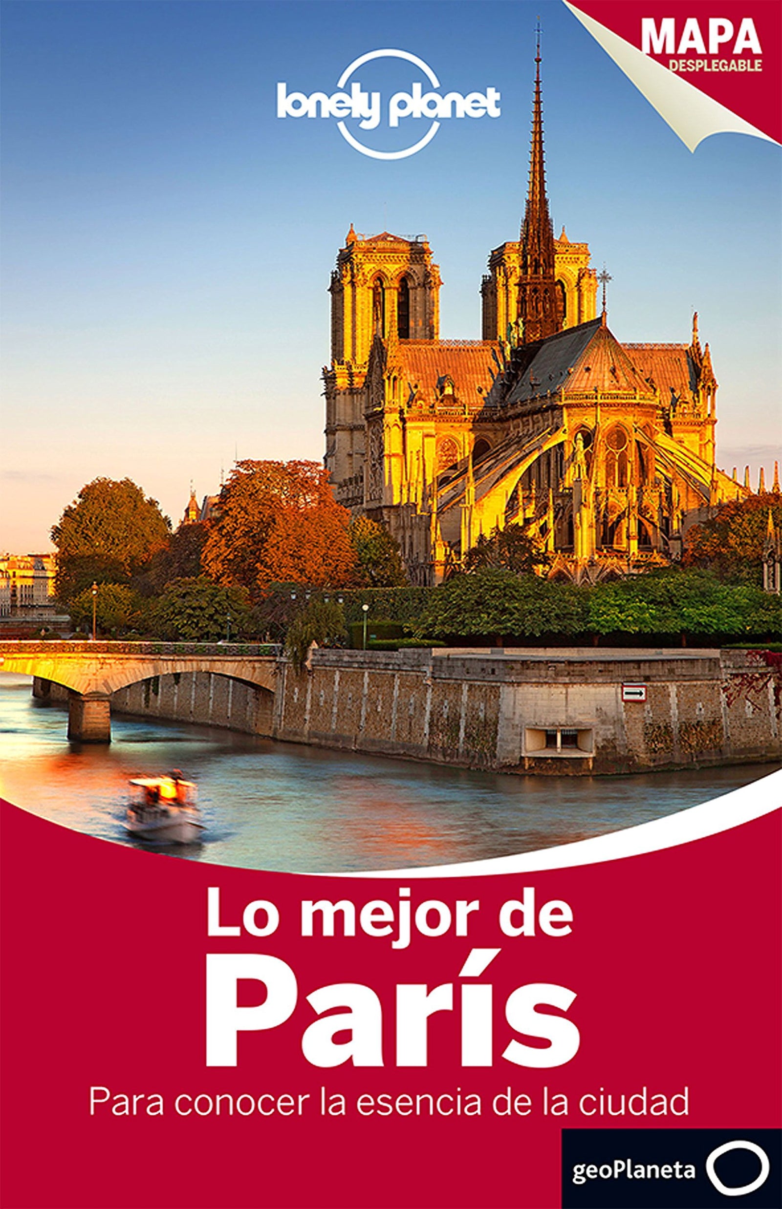 Lo mejor de París 3: Para conocer la esencia de la ciudad (Guías Lo mejor de Ciudad Lonely Planet)