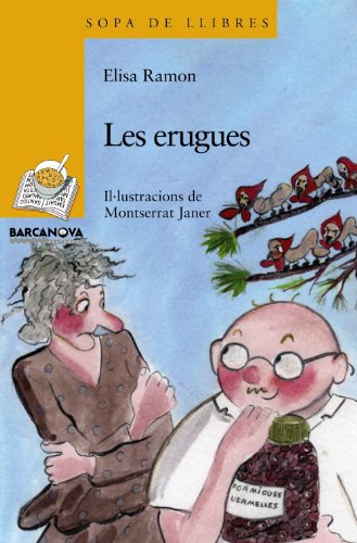 Les erugues (Llibres Infantils I Juvenils - Sopa De Llibres. Sèrie Groga)