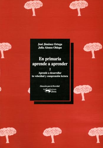 En primaria aprende a aprender - 2: Aprende a desarrollar tu velocidad y comprensión lectora (Educación para la diversidad)