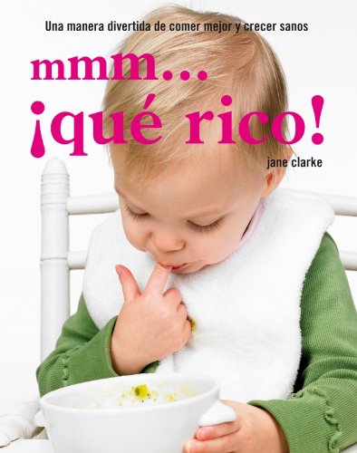 MMM...QUE RICO (EMBARAZO, BEBE Y NI?O)