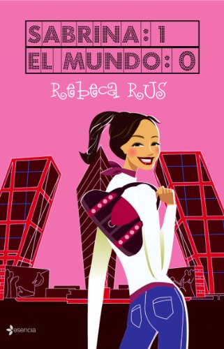 Sabrina 1 - El mundo 0 (Chick Lit)