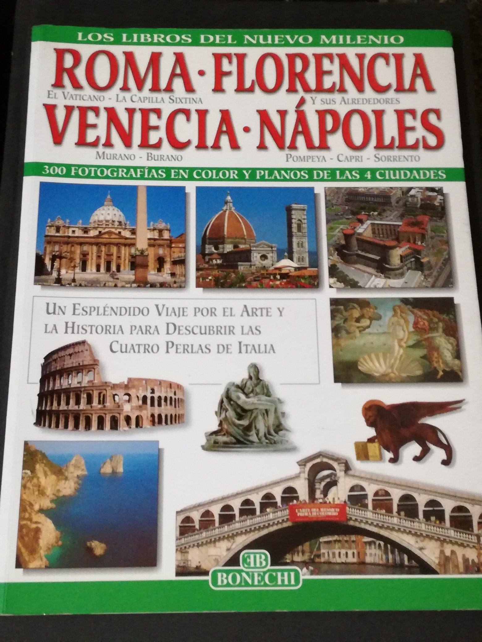 Roma, Firenze, Venezia, Napoli. Ediz. spagnola (I libri del nuovo millennio)