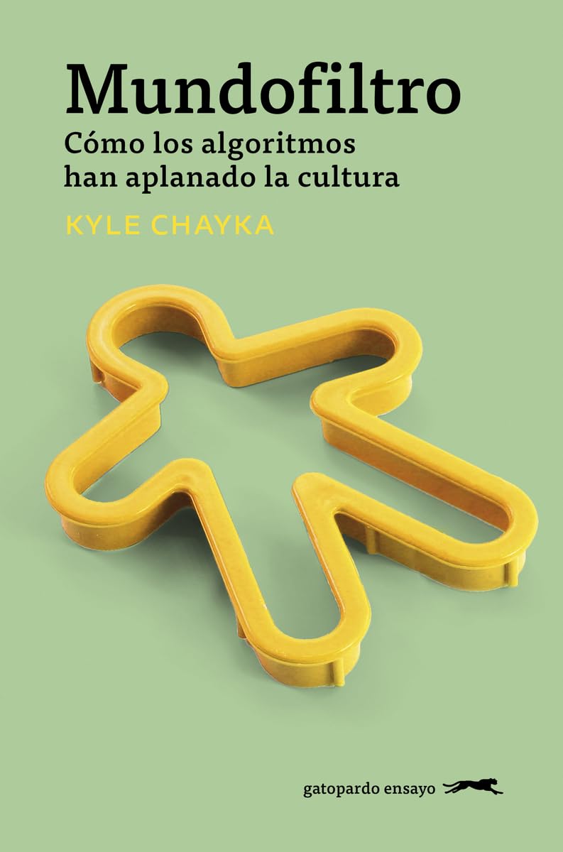 Mundofiltro: Cómo los algoritmos han aplanado la cultura (GATOPARDO)