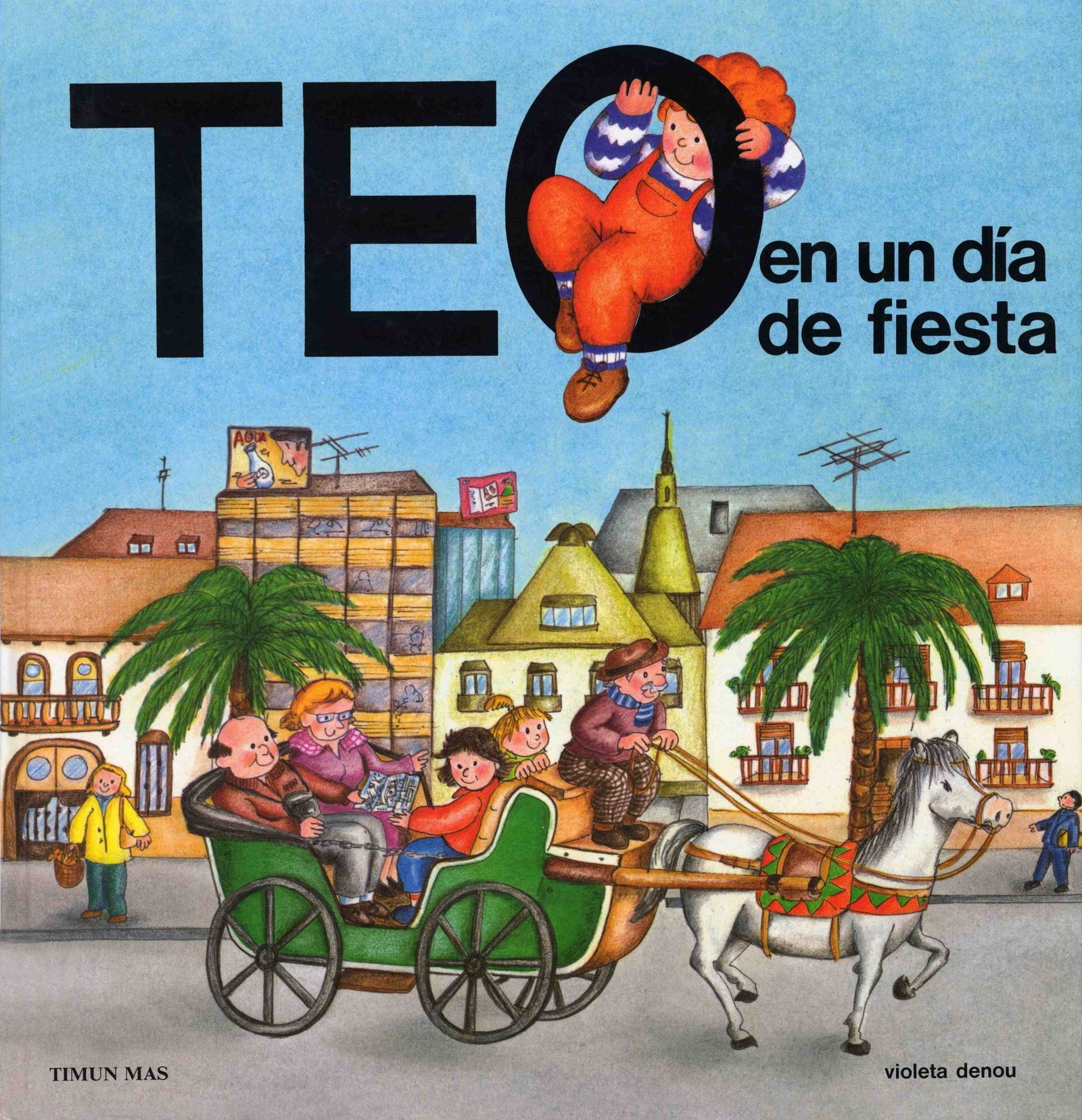 Teo en un día de fiesta (Teo descubre el mundo)